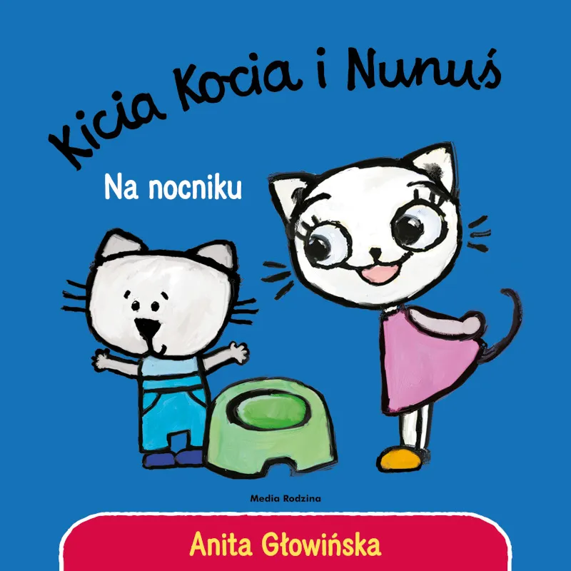 Kicia Kocia i Nunuś Na nocniku Książeczka całokartonowa, Media rodzina