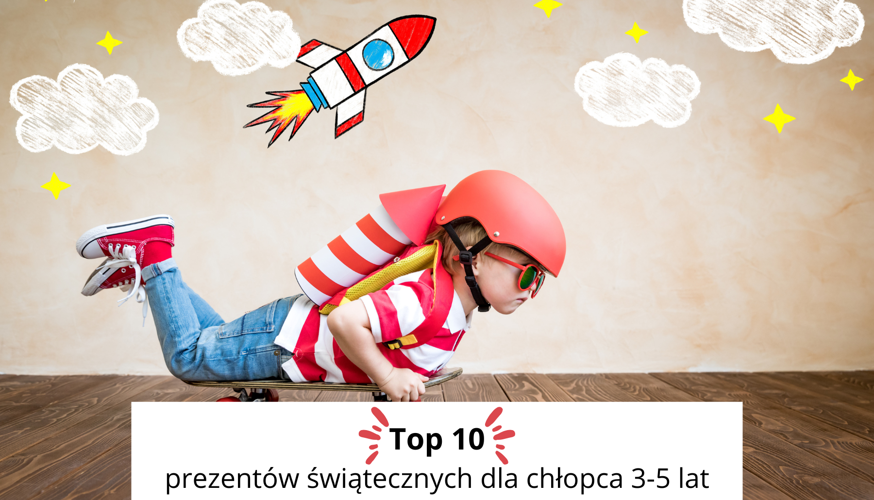 Top 10 pomysłów na prezent świąteczny dla chłopca 3-5 lat