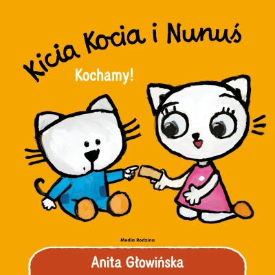 Kicia Kocia, książeczka całokartonowa Kicia Kocia i Nunuś. Kochamy. aut. Anita Głowińska