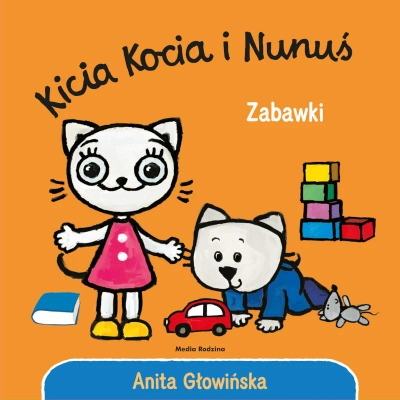 Kicia Kocia, książeczka całokartonowa Kicia Kocia i Nunuś. Zabawki. aut. Anita Głowińska