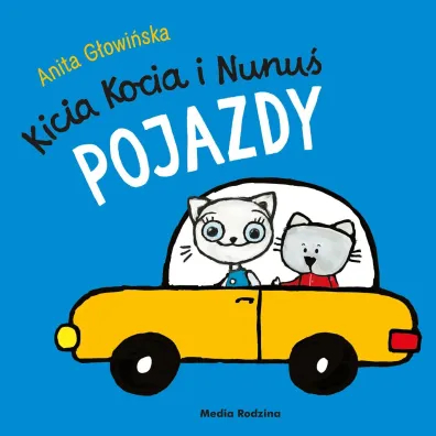 Kicia Kocia i Nunuś. Pojazdy – książka kartonowa dla najmłodszych, Anita Głowińska, Media Rodzina