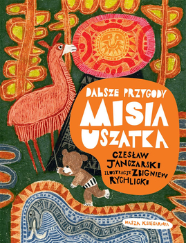 Miś Uszatek, książka: Dalsze przygody Misia Uszatka, aut. C. Janczarski, ilustr. Z. Rychlicki, twarda oprawa, 208 stron, dla dzieci w wieku 3-6 lat