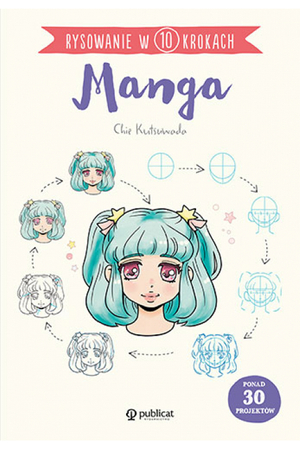 Manga - książka - Rysowanie w 10 krokach - aut. Chie Kutsuwada 