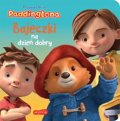 Przygody Misia Paddingtona, Bajeczki na dzień dobry, Książka dla dzieci