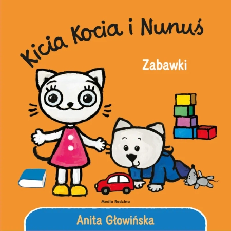 Kicia Kocia, książeczka całokartonowa Kicia Kocia i Nunuś. Zabawki. aut. Anita Głowińska
