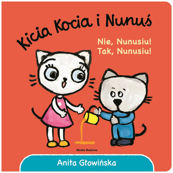 Kicia Kocia - książeczka kartonowa - Nie, Nunusiu! Tak, Nunusiu!