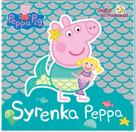 Świnka Peppa, Syrenka Peppa, Książka dla dzieci
