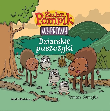 Media Rodzina, Żubr Pompik, Dziarskie puszczyki, seria Wyprawy, książeczka z opowiadaniem i ilustracjami, aut. T. Samojlik, 24 str., Tom 10