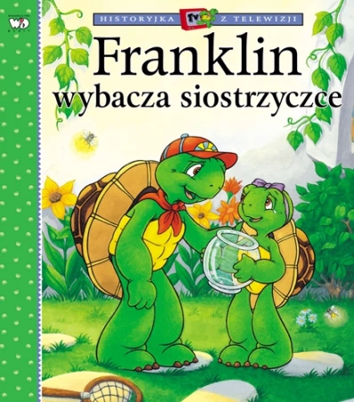 Żółw Franklin, Książka opowiadanie z obrazkami, Franklin wybacza siostrzyczce, miękka oprawa, format 19 x 22 cm, 32 str.