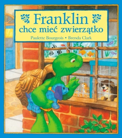 Książeczka opowiadane Franklin chce mieć zwierzątko. Aut. P. Bourgeois, B. Clark. 32 str., miękka oprawa, dużo ilustracji