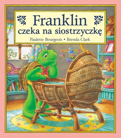 Książeczka opowiadanie żółw Franklin czeka na siostrzyczkę, autor: Paulette Bourgeois, 32 strony, miękka oprawa, duże ilustracje, idealna książka dla małych dzieci