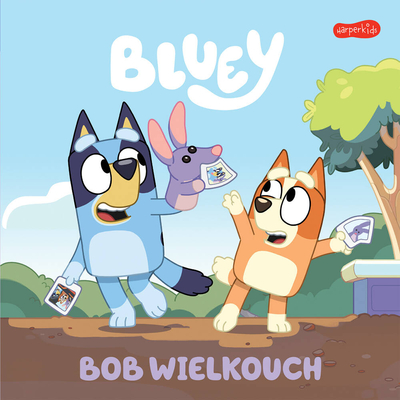 Bluey, książka opowiadanie z ilustracjami : Bluey. Bob Wielkouch. Moja czytanka. ; dla małych dzieci, 24 strony, miękka oprawa