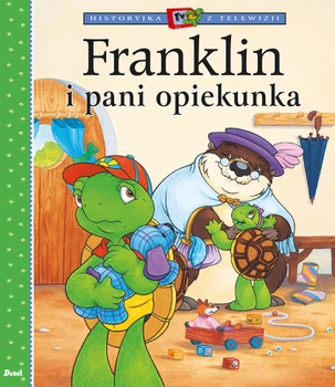 Żółw Franklin, Książka opowiadanie z obrazkami, Franklin i pani opiekunka, miękka oprawa, format 19 x 22 cm, 32 str.