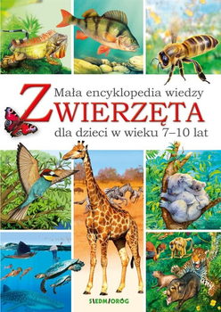 Książka Zwierzęta. Mała encyklopedia wiedzy dla dzieci w wieku 7-10 lat, aut. Eryk Chilmon, wydawnictwo Siedmioróg, ilustracje wraz z opisem na każdej stronie, twarda oprawa, 24 strony