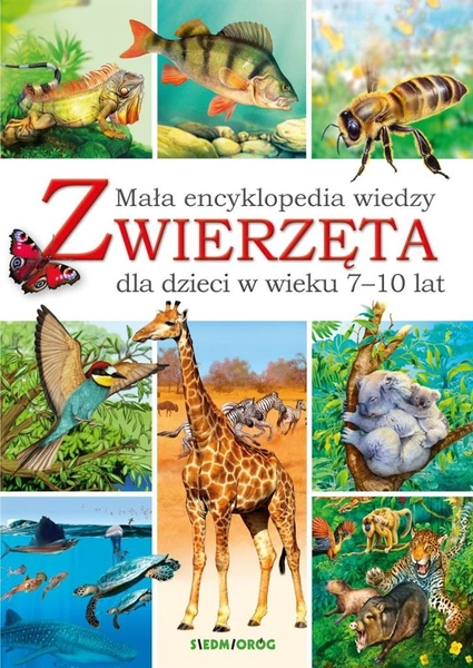 Książka Zwierzęta. Mała encyklopedia wiedzy dla dzieci w wieku 7-10 lat, aut. Eryk Chilmon, wydawnictwo Siedmioróg, ilustracje wraz z opisem na każdej stronie, twarda oprawa, 24 strony