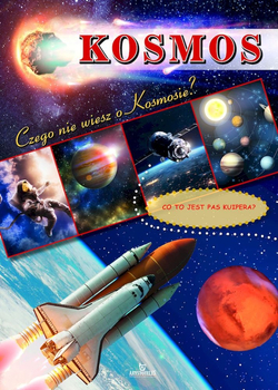 Kosmos - Czego nie wiesz o Kosmosie? - książka z ciekawostkami