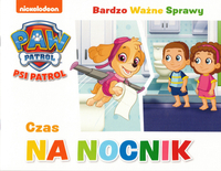 Psi Patrol, książeczka Czas na nocnik, seria Bardzo Ważne Sprawy, opowiadanie z obrazkami dla małych dzieci, kolorowa książka, dużo ilustracji, 24 strony