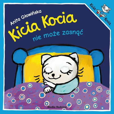 Kicia Kocia Książeczka Kicia Kocia nie może zasnąć, idealna dla przedszkolaka