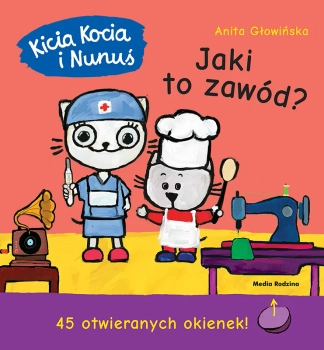 Kicia Kocia, książeczka kartonowa z otwieranymi okienkami Kicia Kocia i Nunuś. Jaki to zawód? aut. Anita Głowińska