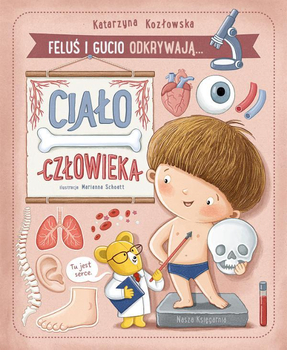 Feluś i Gucio odkrywają... Ciało człowieka Książka dla dzieci