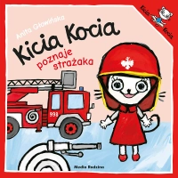 Kicia Kocia, książeczka opowiadanie dla dzieci : Kicia Kocia poznaje strażaka ; aut. A. Głowińska, wyd. 2024, miękka okładka, format 19 x 19 cm, 24 str.