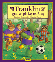 Żółw Franklin: Franklin gra w piłkę nożną – Książka dla Dzieci o Sporcie i Współpracy
