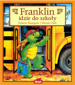 Żółw Franklin, Książka Franklin idzie do szkoły, aut. P. Bourgeois, 32 str. miękka oprawa, ciekawe opowiadanie, dużo ilustracji