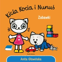 Kicia Kocia, książeczka całokartonowa Kicia Kocia i Nunuś. Zabawki. aut. Anita Głowińska