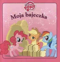 Książeczka My Little Pony. Na farmie. Moja bajeczka. Egmont