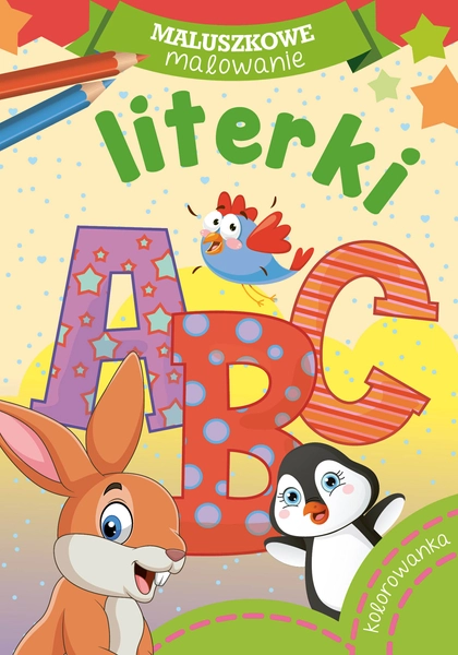 Maluszkowe malowanie Literki, kolorowanka dla najmłodszych dzieci,  16 stron, wydawnictwo Skrzat