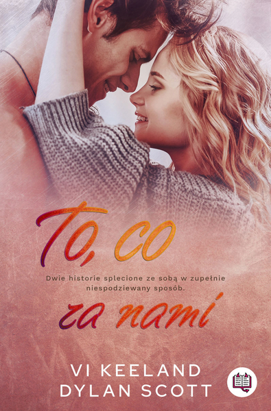 To, co za nami - Vi Keeland, Dylan Scott